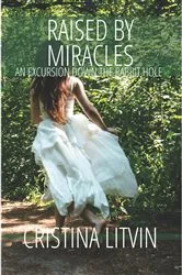 Book cover of Raised by Miracles by Cristina Litvin
