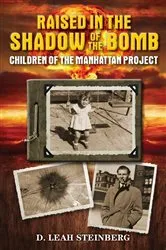 Book cover of Raised in the Shadow of the Bomb by Unknown