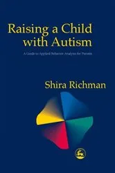 Book cover of Raising a Child with Autism by Shira Richman