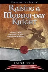 Book cover of Raising a Modern-Day Knight by Robert Lewis