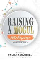 Book cover of Raising A Mogul - The Manual Vol.II by Tamara Zantell