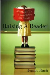 Book cover of Raising A Reader by Jennie Nash