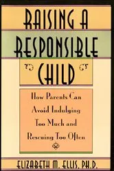 Book cover of Raising a Responsible Child: by Elizabeth Ellis