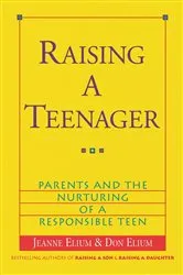Book cover of Raising a Teenager by Jeanne Elium