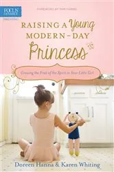Book cover of Raising a Young Modern-Day Princess by Doreen Hanna