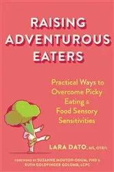 Book cover of Raising Adventurous Eaters by Lara Dato