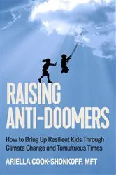 Book cover of Raising Anti-Doomers by Ariella Cook-Shonkoff