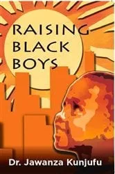 Book cover of Raising Black Boys by Jawanza Kunjufu