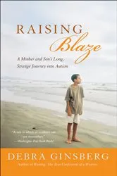 Book cover of Raising Blaze by Debra Ginsberg
