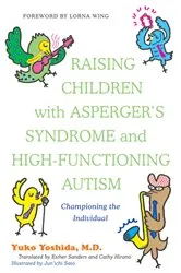 Book cover of Raising Children with Asperger's Syndrome and High-functioning Autism by Yuko Yoshida