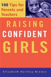 Book cover of Raising Confident Girls by Elizabeth Hartley-Brewer