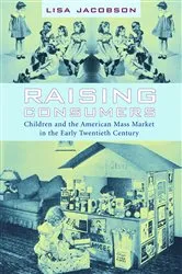 Book cover of Raising Consumers by Lisa Jacobson