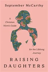 Book cover of Raising Daughters by September McCarthy