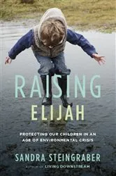 Book cover of Raising Elijah by Sandra Steingraber