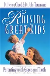 Book cover of Raising Great Kids by Henry Cloud