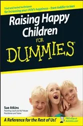 Book cover of Raising Happy Children For Dummies by Sue Atkins
