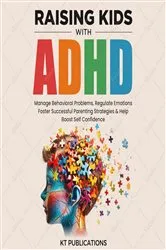 Book cover of Raising Kids with ADHD by Thayer