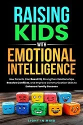 Book cover of Raising Kids With Emotional Intelligence by Unknown