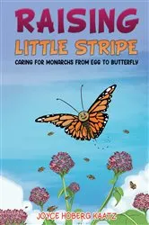 Book cover of Raising Little Stripe by Joyce Hoberg Kaatz
