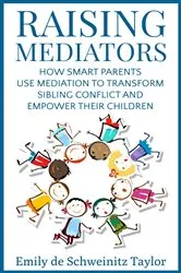 Book cover of Raising Mediators by Emily  de Schweinitz Taylor