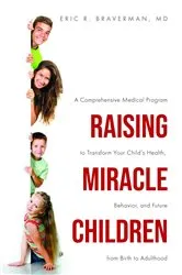Book cover of Raising Miracle Children by Braverman, Eric,