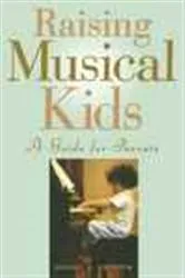 Book cover of Raising Musical Kids by Robert A. Cutietta