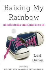 Book cover of Raising My Rainbow by Lori Duron