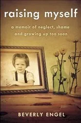 Book cover of Raising Myself by Beverly Engel