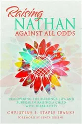 Book cover of Raising Nathan Against All Odds by Christine E. Staple Ebanks