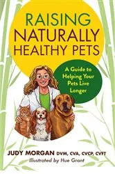 Book cover of Raising Naturally Healthy Pets by Judy Morgan