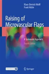 Book cover of Raising of Microvascular Flaps (4th ed.) by Klaus-Dietrich Wolff
