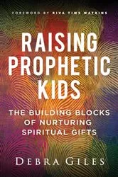 Book cover of Raising Prophetic Kids by Unknown