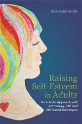 Book cover of Raising Self-Esteem in Adults by Susan Buchalter