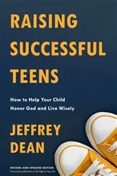 Book cover of Raising Successful Teens by Jeffrey Dean
