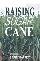 Book cover of Raising Sugar Cane by Unknown