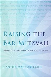Book cover of Raising the Bar Mitzvah by Cantor Matt Axelrod