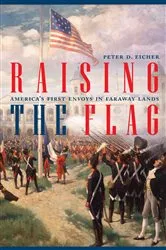 Book cover of Raising the Flag by Peter Eicher
