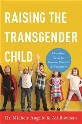 Book cover of Raising the Transgender Child by Michele Angello