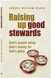 Book cover of Raising Up Good Stewards by Unknown