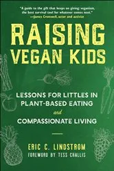 Book cover of Raising Vegan Kids by Eric C. Lindstrom