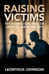 Book cover of Raising Victims by Leonydus Johnson