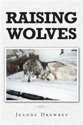 Book cover of Raising Wolves by Jeanne Drewrey