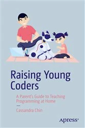 Book cover of Raising Young Coders by Cassandra Chin