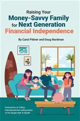 Book cover of Raising Your Money-Savvy Family For Next Generation Financial Independence by Carol Pittner