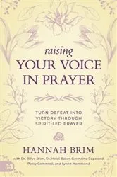Book cover of Raising Your Voice in Prayer by Hannah Marie Brim