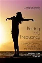 Book cover of RaisingMy Frequency by Clemett, Catherine, A