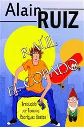 Book cover of Raúl el copado by Alain Ruiz
