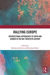 Book cover of Rallying Europe by Katharina Seibert