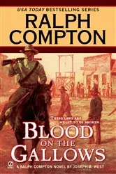 Book cover of Ralph Compton Blood on the Gallows by Joseph A. West