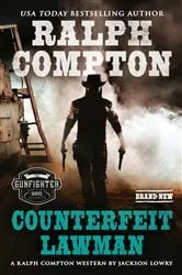 Book cover of Ralph Compton Counterfeit Lawman by Jackson Lowry